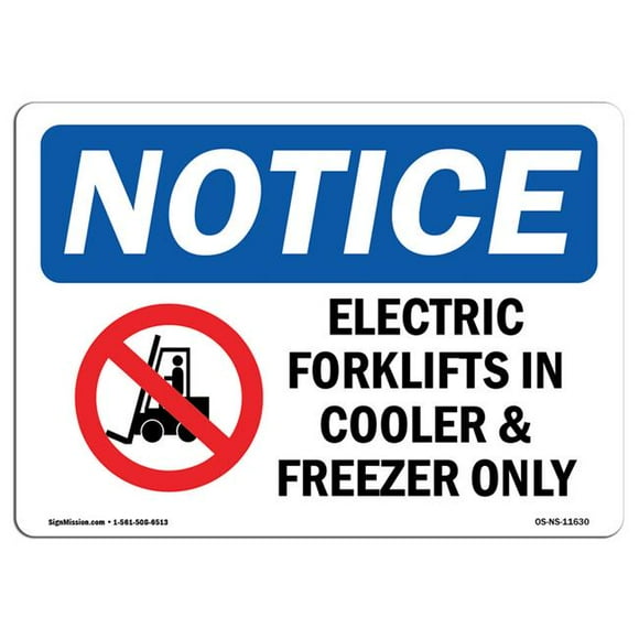 SignMission OS-NS-D-1014-L-11630 OSHA Notice Sign - Electric Forklifts in Cooler Sign with Symbol