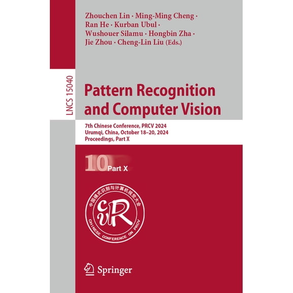 Lecture Notes in Computer Science Pattern Recognition and Computer Vision: 7th Chinese Conference, Prcv 2024, Urumqi, China, October 18-20, 2024, Proceedi, Book 15040, (Paperback)