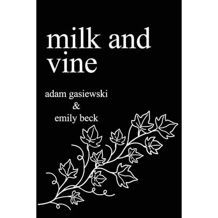 Milk and Vine: Inspirational Quotes From Classic Vines (Paperback)