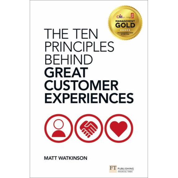 Pre-Owned Ten Principles Behind Great Customer Experiences, The (Financial Times Series) (Paperback) 0273775081 9780273775089