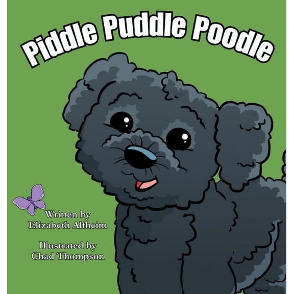 Piddle Puddle Poodle, (Hardcover)