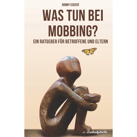 Was tun bei Mobbing?: Ein Ratgeber fÃ¼r Betroffene und Eltern (Paperback)