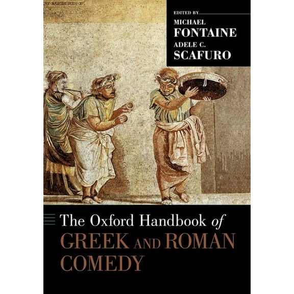 Oxford Handbooks Oxford Handbook of Greek and Roman Comedy, (Paperback)