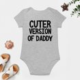 thumbnail image 4 of Cuter Version of Daddy - Baby Clothes - Funny Newborn Bodysuit Outfits for Boys And Girls Gray-style-1 24months, 4 of 7