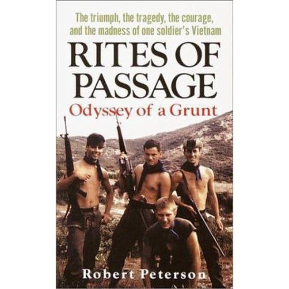 Pre-Owned Rites of Passage: Odyssey of a Grunt (Unknown) 0345446941 9780345446947