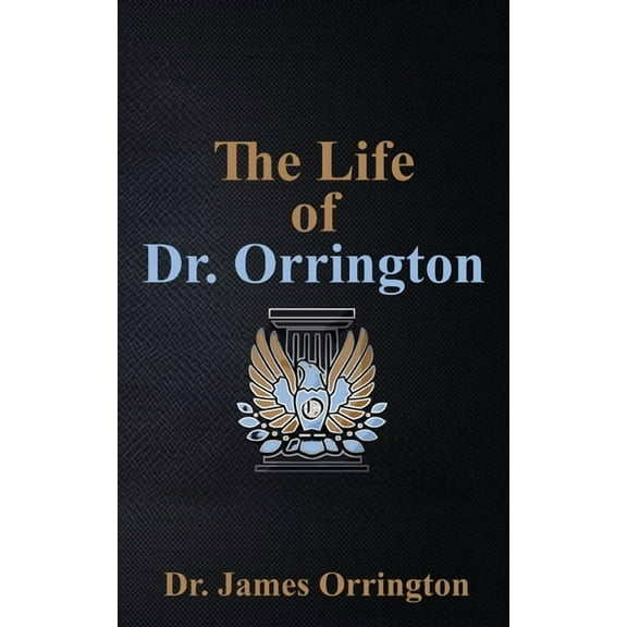 The Life of Dr. Orrington, (Paperback)
