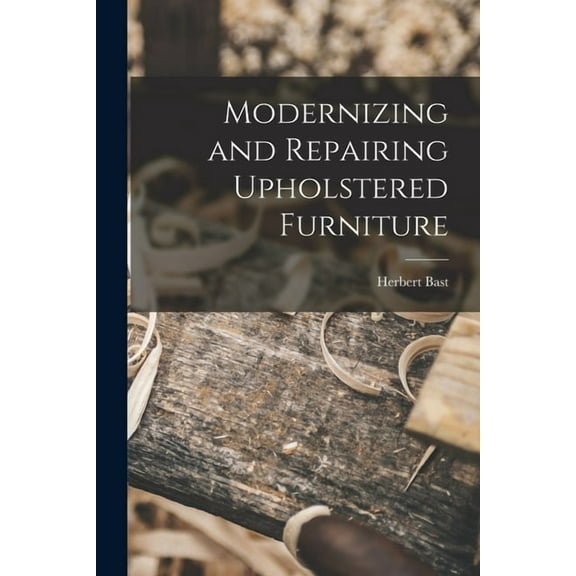 Modernizing and Repairing Upholstered Furniture, (Paperback)