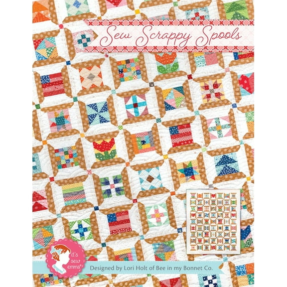Sew Scrappy Spools Quilt Pattern by Lori Holt for It's Sew Emma