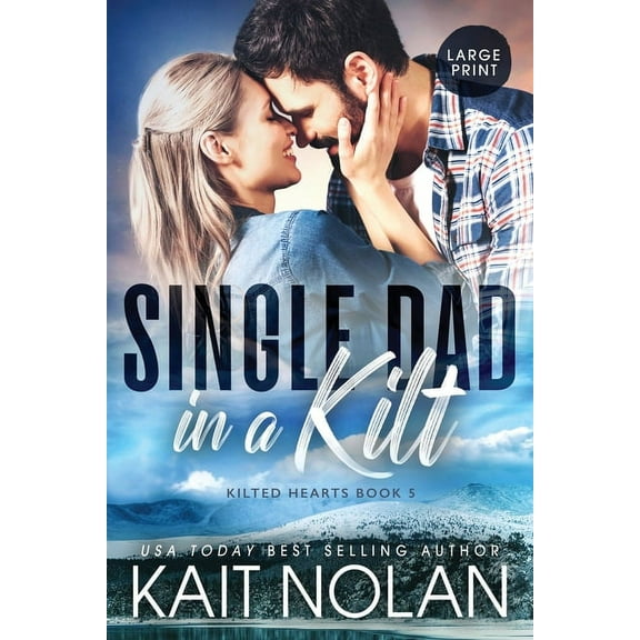 Kilted Hearts Single Dad in a Kilt, Book 5, (Paperback)