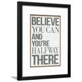thumbnail image 5 of Believe You Can and Youre Halfway There Poster, Framed Art Print Wall Art Sold by Art.Com, 5 of 5