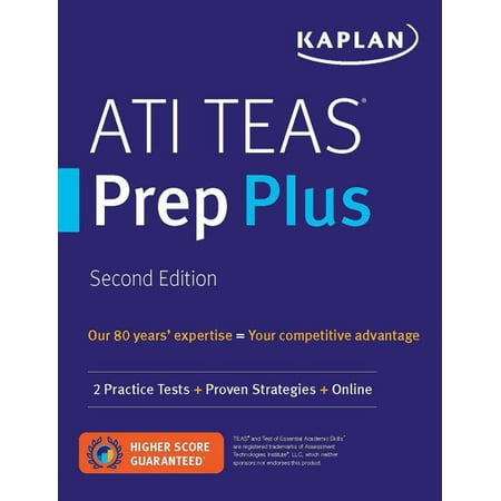 Kaplan Test Prep: ATI TEAS Prep Plus : 2 Practice Tests + Proven Strategies + Online (Paperback)