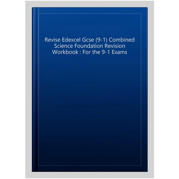 Pre-Owned Revise Edexcel GCSE (9-1) Combined Science Foundation Revision Workbook: for the 9-1 exams (Revise Edexcel GCSE Science 16): for home learning, 2022 and 2023 assessments and exams Paperback