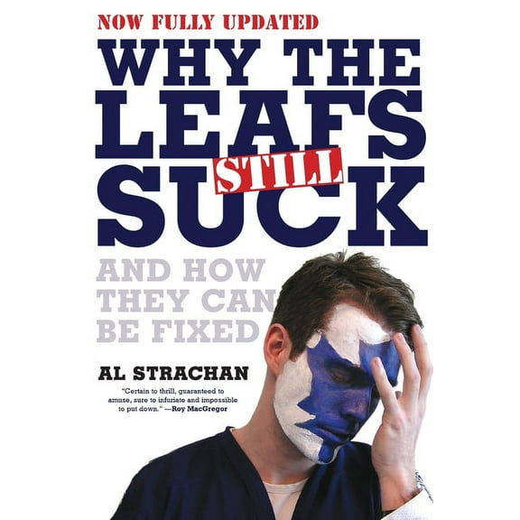 Why the Leafs Still Suck, (Paperback)