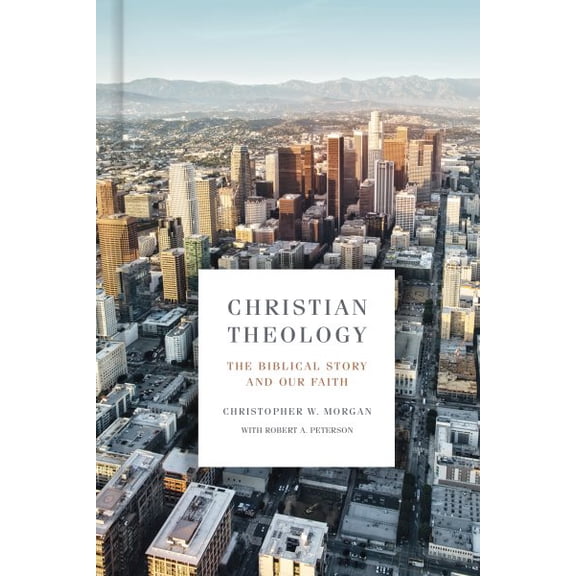 Pre-Owned Christian Theology: The Biblical Story and Our Faith (Hardcover) 1433651025 9781433651021