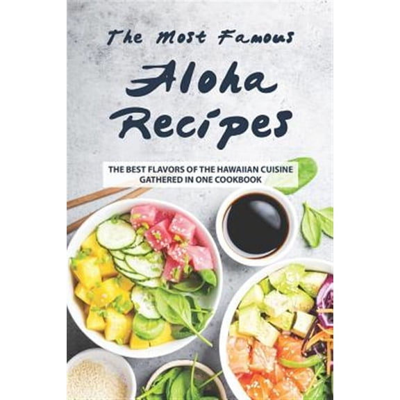 The Most Famous Aloha Recipes (Paperback)