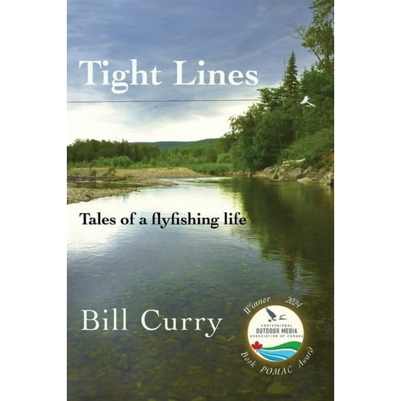 Tight Lines: Tales of a flyfishing life, (Paperback)