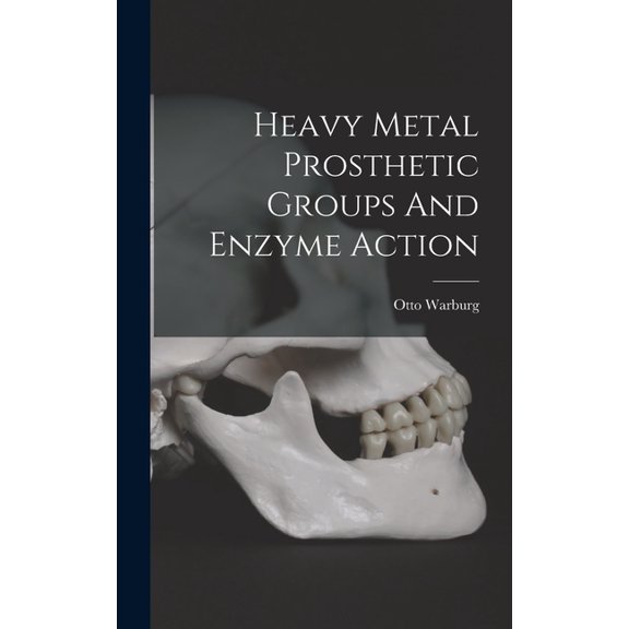 Heavy Metal Prosthetic Groups And Enzyme Action, (Hardcover)