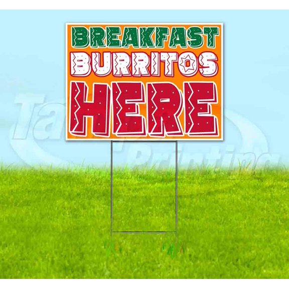 Breakfast Burritos Here (18" x 24") Yard Sign, Includes Metal Step Stake