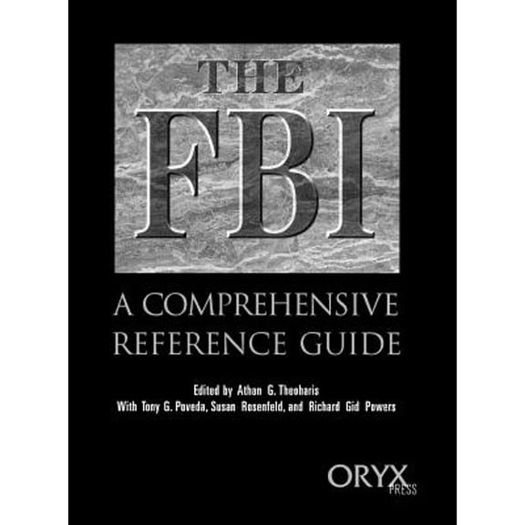 The Fbi: A Comprehensive Reference Guide