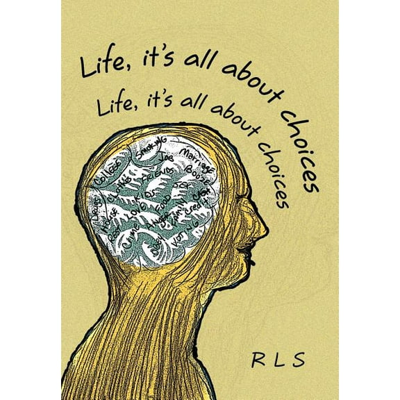 Life, It's All about Choices, (Hardcover)