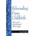 thumbnail image 3 of Rebounding from Childbirth: Toward Emotional Recovery, 3 of 3