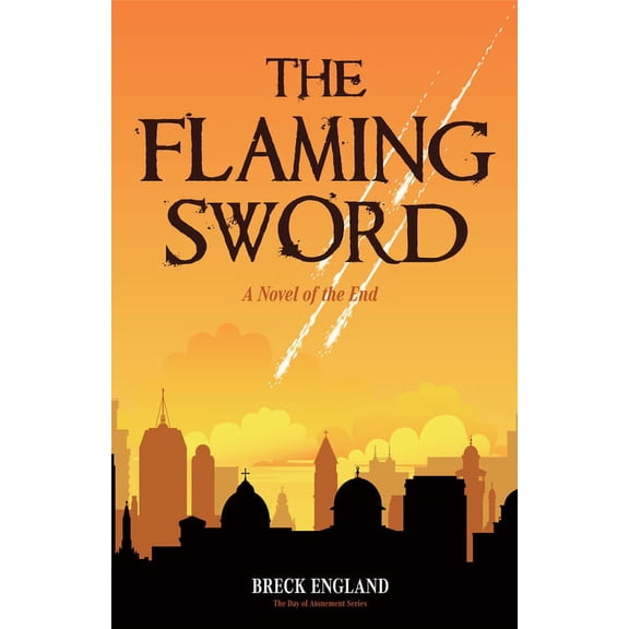 The Flaming Sword: A Novel of the End (Religious Fiction, Political Mystery), (Paperback)
