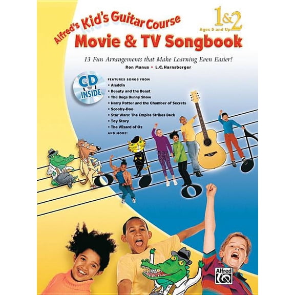 Kid's Guitar Course: Alfred's Kid's Guitar Course Movie and TV Songbook 1 & 2: 13 Fun Arrangements That Make Learning Even Easier!, Book & Online Audio (Other)
