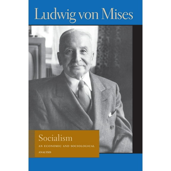 Liberty Fund Library of the Works of Lud Socialism: An Economic and Sociological Analysis, (Paperback)