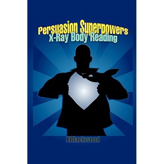 Pre-Owned Persuasion Superpowers - X-Ray Body Reading (Paperback)