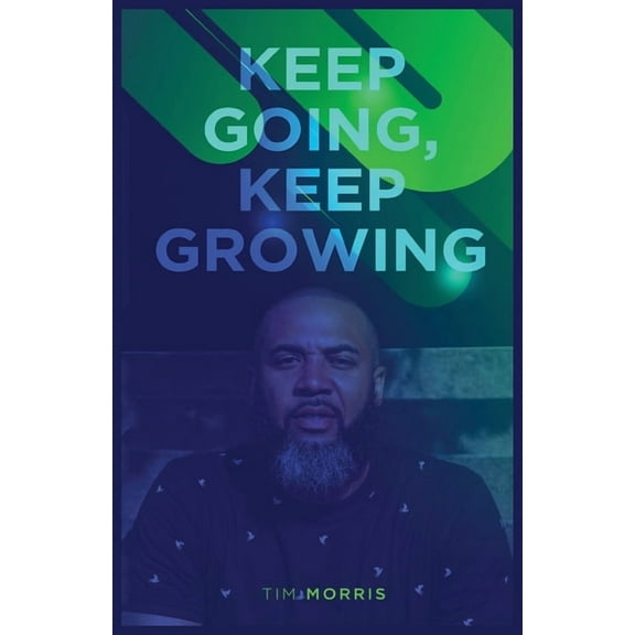 Keep Going, Keep Growing, (Paperback)