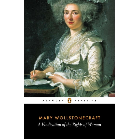 Penguin Classics A Vindication of the Rights of Woman, (Paperback)