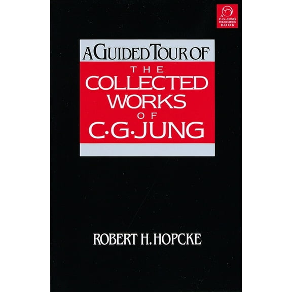 A Guided Tour of the Collected Works of C. G. Jung (Paperback)