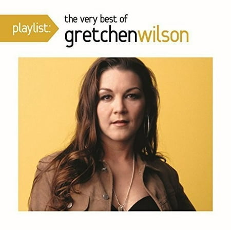 - Playlist: The Very Best of Gretchen Wilson (CD)