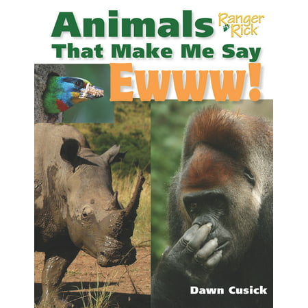 Animals That Make Me Say Ewww! (National Wildlife