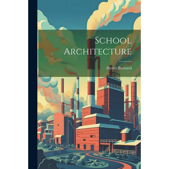 School Architecture, (Paperback)