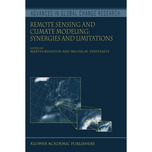 Advances in Global Change Research Remote Sensing and Climate Modeling: Synergies and Limitations, Book 7, (Paperback)