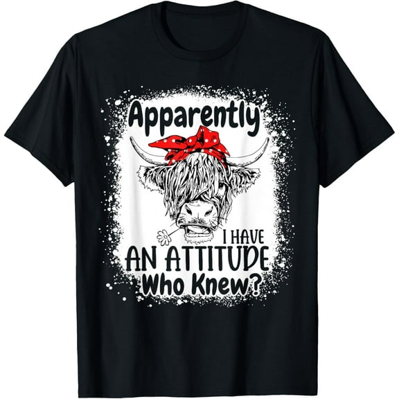Apparently I Have An Attitude Who Knew Bleached Highland Cow T-Shirt100% cotton