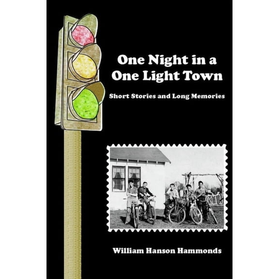 One Night in a One Light Town: Short Stories and Long Memories (Paperback)
