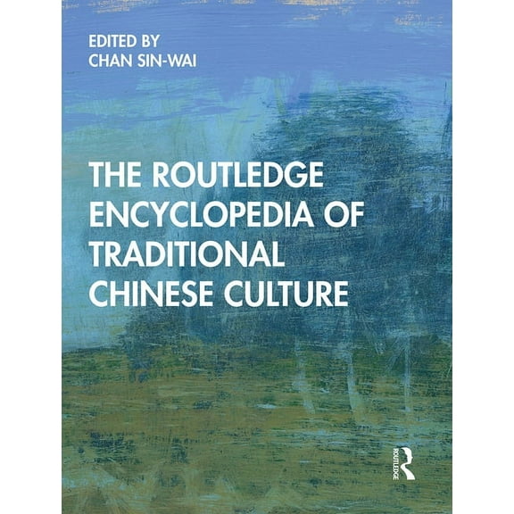 The Routledge Encyclopedia of Traditional Chinese Culture, (Paperback)