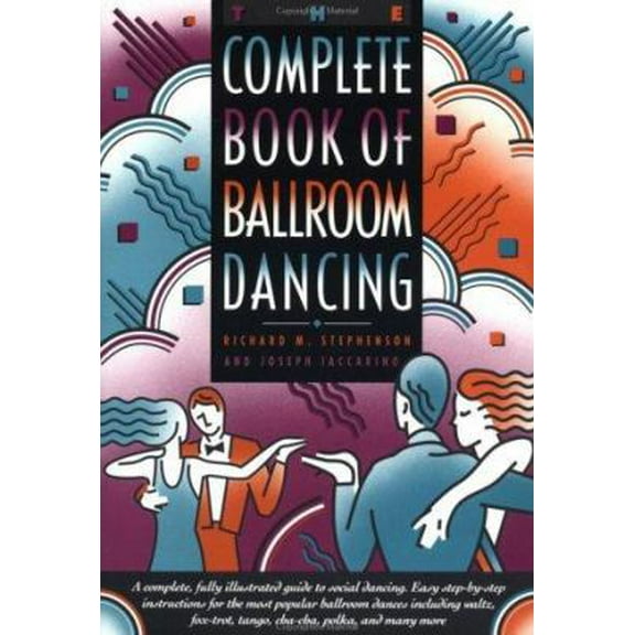 Pre-Owned The Complete Book of Ballroom Dancing (Paperback) 0385424167 9780385424165