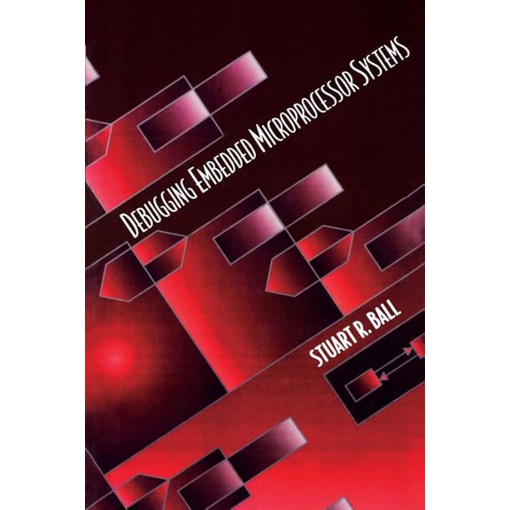 Debugging Embedded Microprocessor Systems, (Paperback)