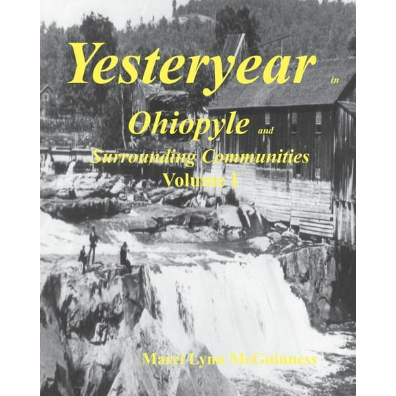 Yesteryear In Ohiopyle: And Surrounding Communities (Paperback)