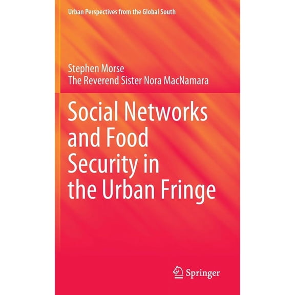 Social Networks and Food Security in the Urban Fringe, (Hardcover)