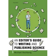 An Editor's Guide to Writing and Publishing Science (Paperback)