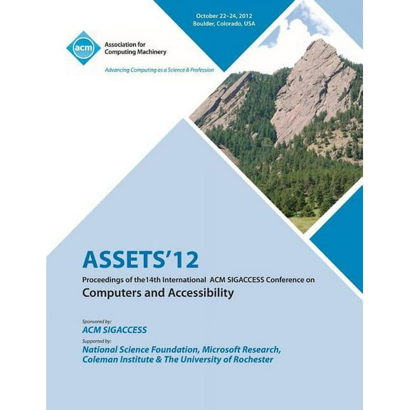 Assets 12: Proceedings of the 14th International ACM Sigaccess Conference on Computers and Accessibility (Paperback)