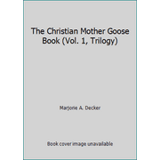 Angle View: The Christian Mother Goose Book (Vol. 1, Trilogy) [Hardcover - Used]