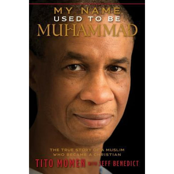 Pre-Owned My Name Used to Be Muhammad: The True Story of a Muslim Who Became a Christian (Hardcover) 1609077105 9781609077105