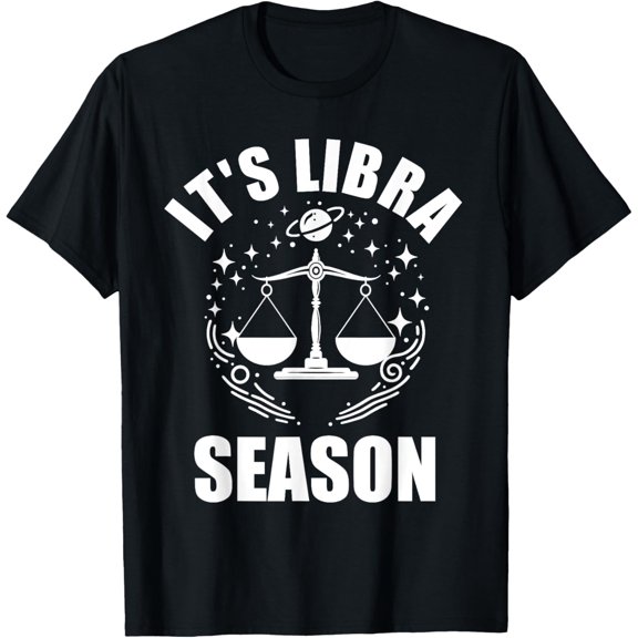It's Libra Season Zodiac Sign Libra Men Women Astrology T-Shirt