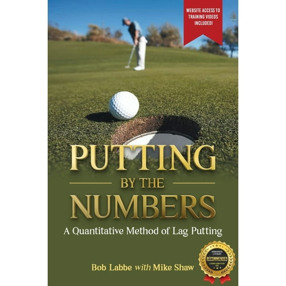 Putting by the Numbers: A Quantitative Method of Lag Putting, (Paperback)