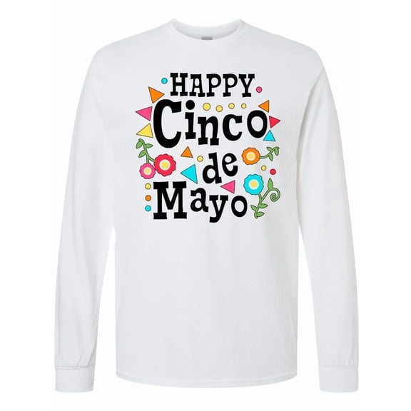 Inktastic Happy Cinco De Mayo-flowers Long Sleeve T-Shirt